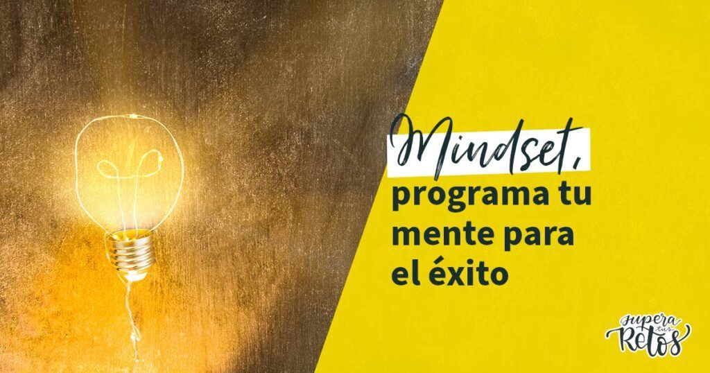mindset programa tu mente para el exito supera tus retos
